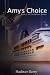 Amy's Choice: Book 2 of The...