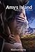 Amy's Island: Book 3 of The Island Series