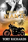 What He Wants (Phantom Riders MC, #3) What He Wants (Phantom Riders MC, #3)