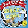 There's a Snake in my School! by David Walliams