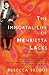 The Immortal Life of Henrietta Lacks by Rebecca Skloot