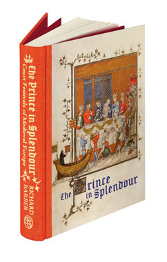 The Prince in Splendour: Court Festivals of Medieval Europe (Hardcover)