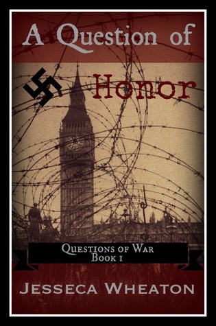 A Question of Honor (Questions of War #1)