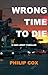 Wrong Time to Die (Sam Leroy #2)