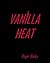 Vanilla Heat