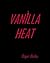 Vanilla Heat