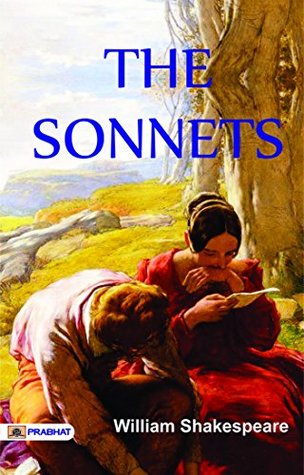 The Sonnets by William Shakespeare: Poetic Expressions of Love, Beauty, and Time