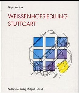 Weissenhofsiedlung Stuttgart ([Archpaper-Edition Krämer]) (German Edition)