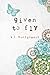Given to Fly