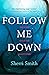 Follow Me Down