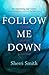 Follow Me Down