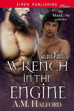 Wrench in the Engine (Galaxia Pirates, #3)