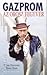 Gazprom - Az orosz fegyver