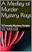 A Medley of Murder Mystery Plays: 3 Comedy Scripts (A Series Of Mystery Plays Book 1)