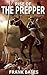 Prepper: A Story of the Future Collapse