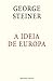 A Ideia de Europa