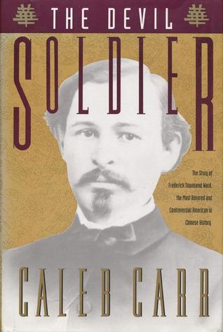 The Devil Soldier: The Story of Frederick Townsend Ward