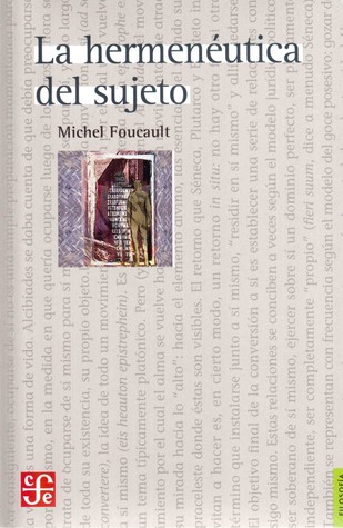 La hermenéutica del sujeto. Curso en el Collège de France, 1981-1982