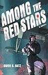 Among the Red Stars by Gwen C. Katz