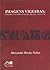 Imagens Vigiadas by Alexandre Busko Valim