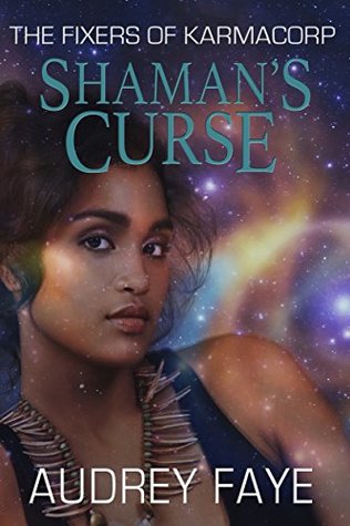Shaman's Curse (The Fixers of KarmaCorp, #5)