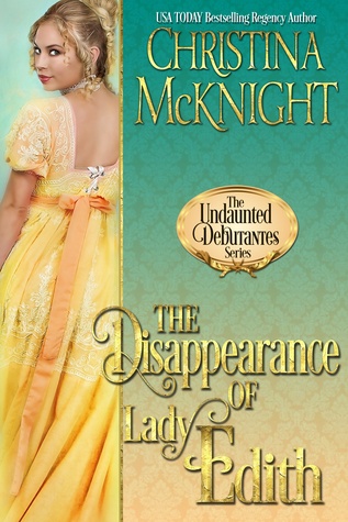 The Disappearance of Lady Edith (The Undaunted Debutantes, #1)
