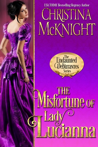 The Misfortune of Lady Lucianna (The Undaunted Debutantes, #2)