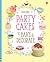 Party Cakes to Bake and Decorate