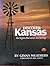Discover Kansas: The Light, the Land, the Living