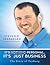 It's Personal, It's Not Just Business by Steven R Seeberger