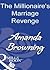 The Millionaire's Marriage Revenge