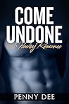Come Undone by Penny Dee