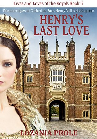 Henry's Last Love (Lives and Loves of the Royals #5)