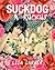 Suckdog: A Ruckus