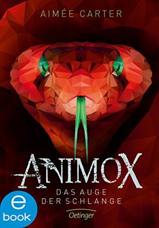 Das Auge der Schlange (Animox, #2)
