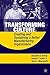 Transforming Culture: Creating and Sustaining a Better Manufacturing Organization