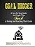 Goal Digger: A Step By Step Guide for People Who Suck at Setting and Reaching Their Goals (Goal Setting, Effective Goals, Simple Goal Setting, Success, Control, Ultimate Goals, Book 1)