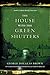 The House with the Green Sh...