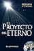 El proyecto del eterno