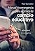 Manual de emergencia para agentes de cambio educativo (Spanish Edition)