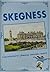 Skegness - Lincolnshire's F...