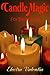 Candle Magic For Beginners by Electra Valencia