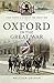 Oxford in the Great War (Your Towns & Cities in the Great War)