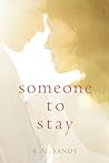 Someone to Stay by B.M. Sandy