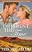 Different This Time (Molly Downs Outback Romance Series #1)