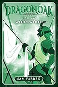 Dragonoak: Gall and Wormwood (Dragonoak, #3)