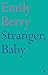 Stranger, Baby