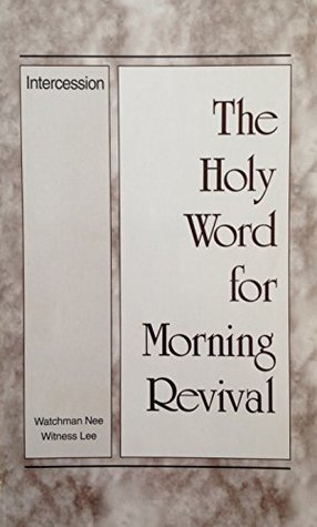 The Holy Word for Morning Revival: Intercession