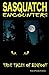 Sasquatch Encounters by Gary Swanson