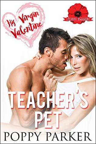 His Virgin Valentine: Teacher's Pet (Older Man Younger Woman College Romance)